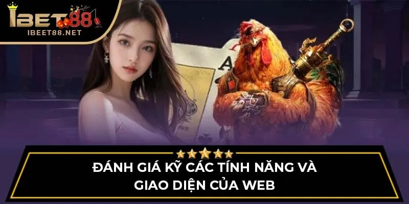 Đánh giá kỹ các tính năng và giao diện của web
