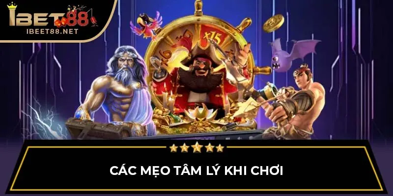 Các mẹo tâm lý khi chơi